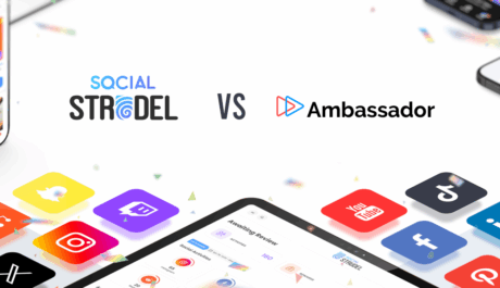 Social Strudel vs Ambassador (GetAmbassador): The Ultimate Comparison
